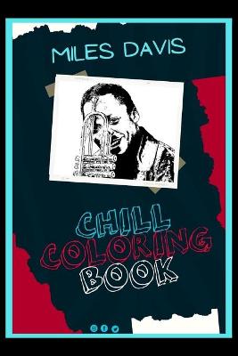 Book cover for Miles Davis Chill Coloring Book