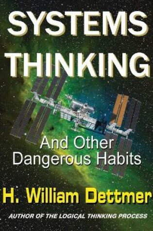 Cover of Systems Thinking - And Other Dangerous Habits