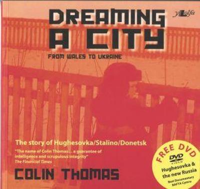 Book cover for Dreaming a City - From Wales to Ukraine