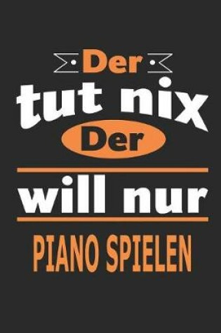 Cover of Der tut nix Der will nur piano spielen