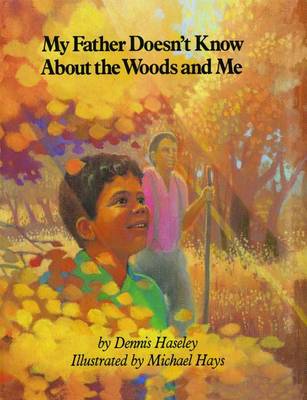 Book cover for My Father Doesn't Know about the Woods and Me