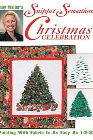 Cover of Cindy Walter's Snippet Sensations Christmas Celebration