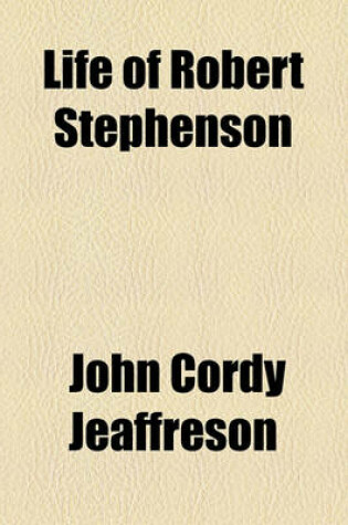 Cover of Life of Robert Stephenson