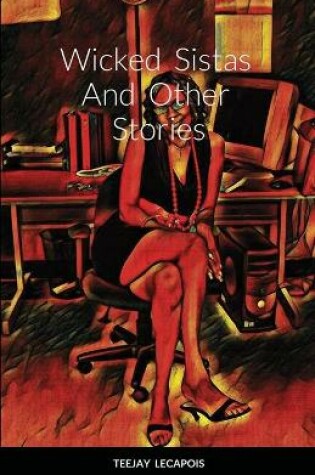 Cover of Wicked Sistas And Other Stories