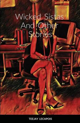 Book cover for Wicked Sistas And Other Stories