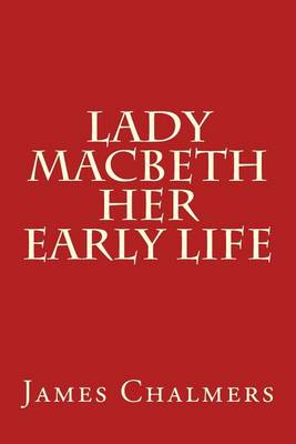 Book cover for Lady Macbeth - Her Early Life