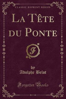 Book cover for La Tête du Ponte (Classic Reprint)
