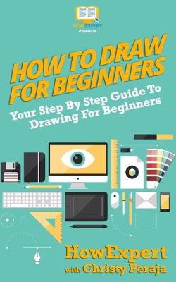 Book cover for How To Draw For Beginners