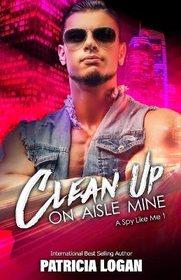 Book cover for Clean Up on Aisle Mine