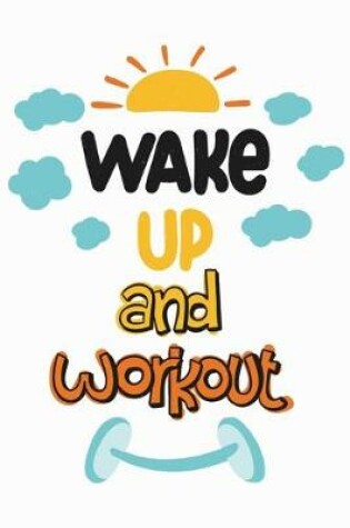 Cover of Wake Up And Workout