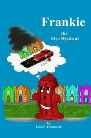 Cover of Frankie the Fire Hydrant