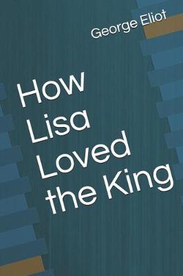 Book cover for How Lisa Loved the King