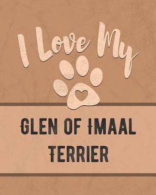 Book cover for I Love My Glen of Imaal Terrier
