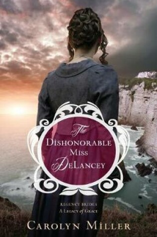 Cover of The Dishonorable Miss DeLancey