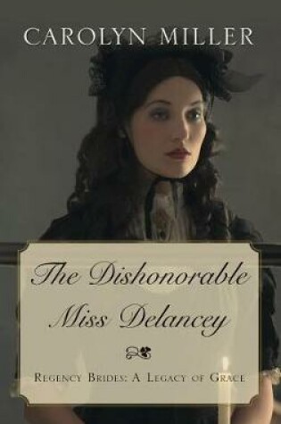 Cover of The Dishonorable Miss Delancey