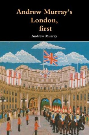 Cover of Andrew Murray's London, first