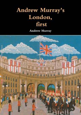 Book cover for Andrew Murray's London, first