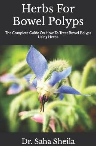 Cover of Herbs For Bowel Polyps