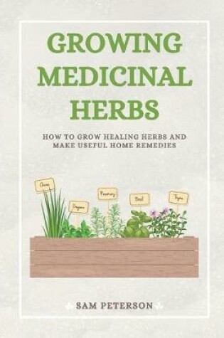 Cover of Growing Medicinal Herbs