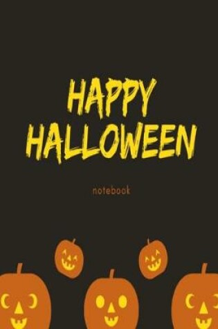 Cover of Happy Halloween Notebook