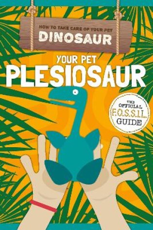 Cover of Your Pet Plesiosaur