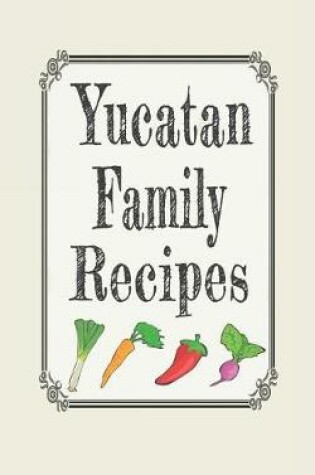 Cover of Yucatan Family Recipes