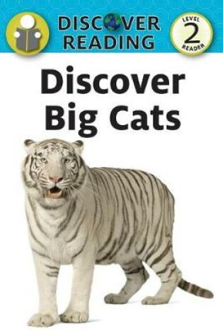 Cover of Discover Big Cats