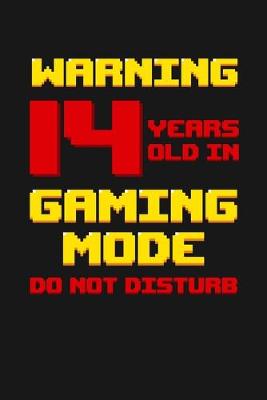 Book cover for Warning 14 Years Old in Gaming Mode