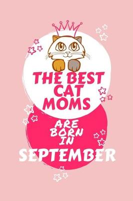 Book cover for The Best Cat Moms Are Born In September