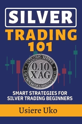 Cover of Silver Trading 101