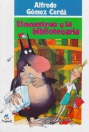 Book cover for El Monstruo y la Bibliotecaria