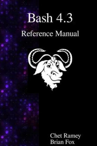 Cover of Bash 4.3 Reference Manual