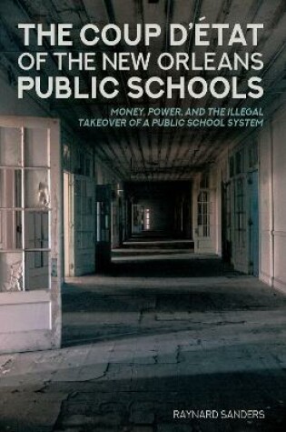 Cover of The Coup D’état of the New Orleans Public Schools