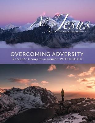 Book cover for Overcoming Adversity - Retreat/Group Companion Workbook