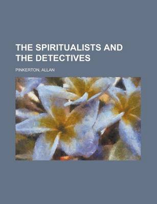 Book cover for The Spiritualists and the Detectives