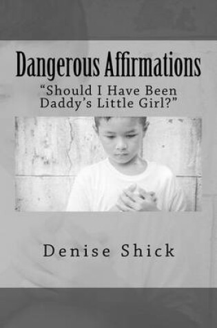 Cover of Dangerous Affirmations