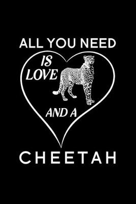 Cover of All You Need Is Love And A Cheetah