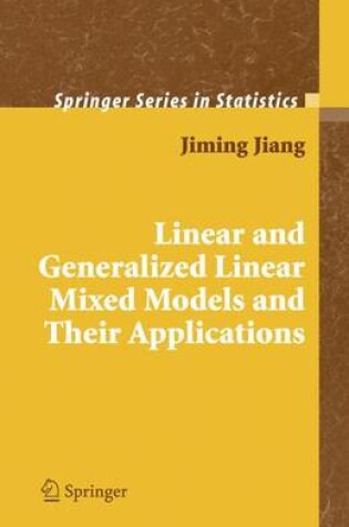 Cover of Linear and Generalized Linear Mixed Models and Their Applications
