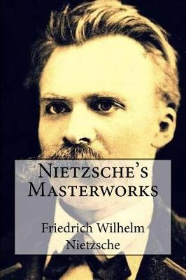 Book cover for Nietzsche's Masterworks