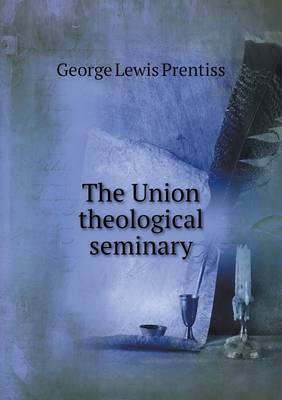 Book cover for The Union theological seminary