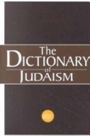 Cover of The Dictionary of Judaism
