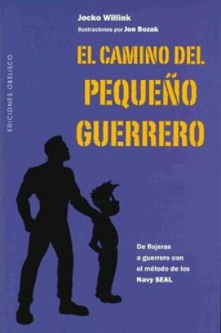 Cover of El Camino del Pequeno Guerrero
