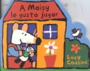 Book cover for A Maisy Le Gusta Jugar