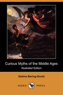 Book cover for Curious Myths of the Middle Ages (Illustrated Edition) (Dodo Press)