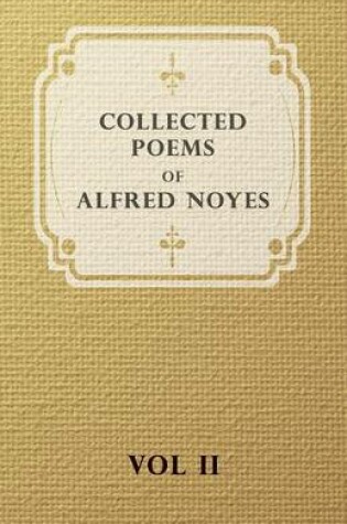 Cover of Collected Poems of Alfred Noyes