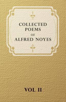 Book cover for Collected Poems of Alfred Noyes