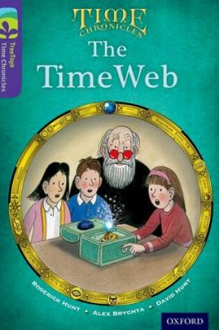 Cover of Oxford Reading Tree TreeTops Time Chronicles: Level 11: The TimeWeb