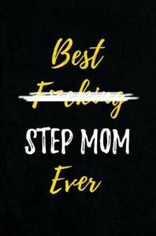 Cover of Best F*cking Stepmom Ever