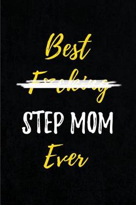Book cover for Best F*cking Stepmom Ever