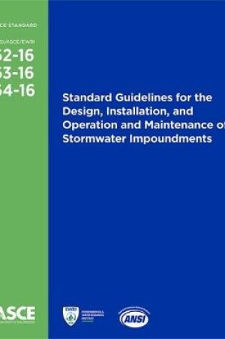 Cover of Standard Guidelines for the Design, Installation, and Operation and Maintenance of Stormwater Impoundments (62-16, 63-16, 64-16)